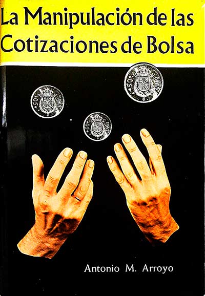 La Manipulación de las cotizaciones de Bolsa