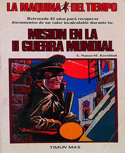 La máquina del tiempo. Misión enla II Guerra Mundial