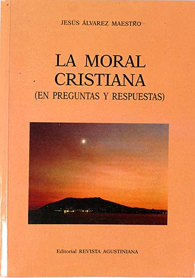 La Moral Cristiana (En preguntas y respuestas)