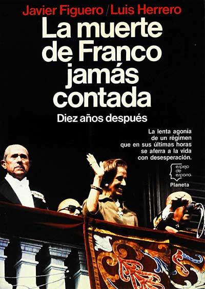 La muerte de Franco jamás contada: diez años después