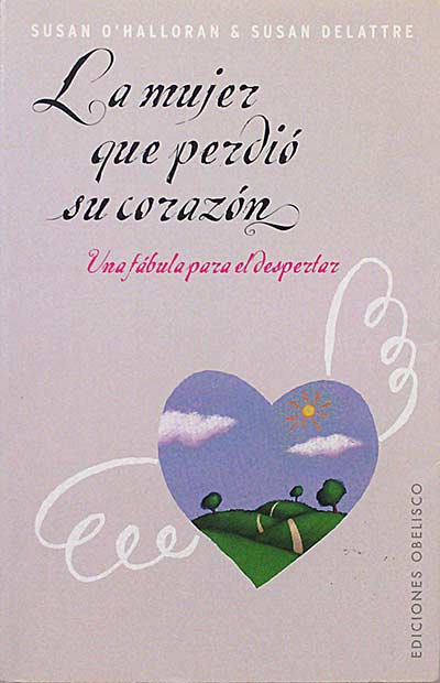 La mujer que perdió su corazón. Una fábula para el despertar.