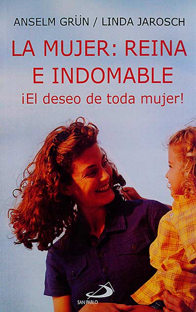 La mujer: Reina e indomable
