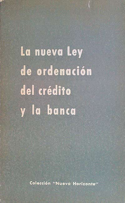 La nueva ley de ordenación del crédito y la banca