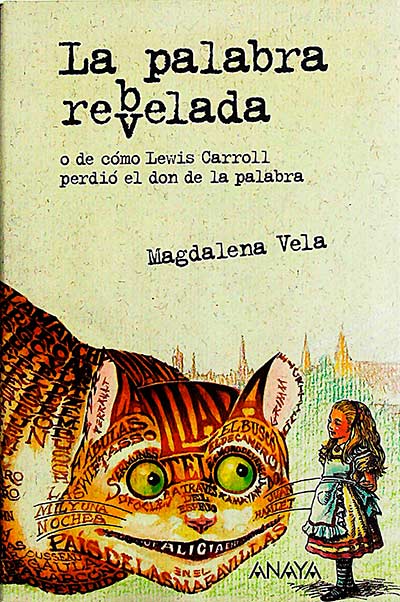 La palabra rebelada o de cómo Lewis Carroll perdió el don de la palabra