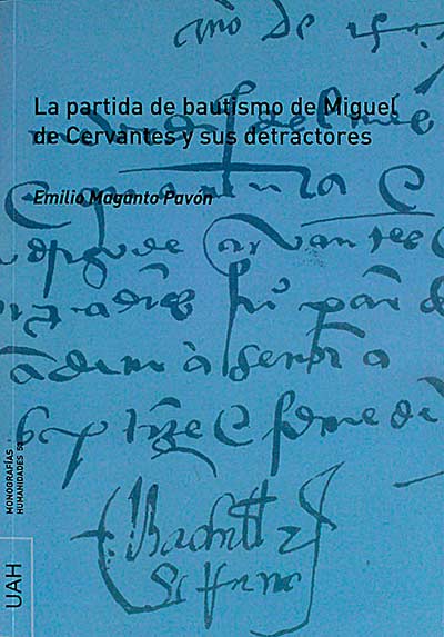 La partida de bautismo de Miguel de Cervantes y sus detractores