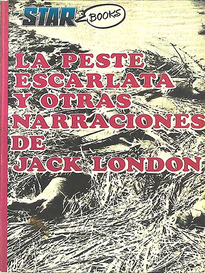 La peste escarlata y otras narraciones de Jack London
