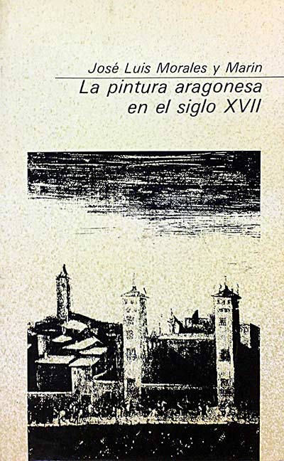 La pintura aragonesa en el siglo XVII.