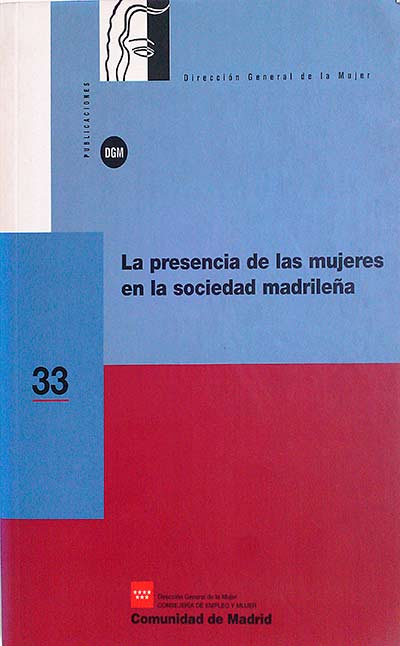 La presencia de las mujeres en la sociedad madrileña.