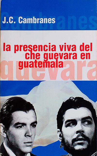 La presencia viva del che guevara en guatemala