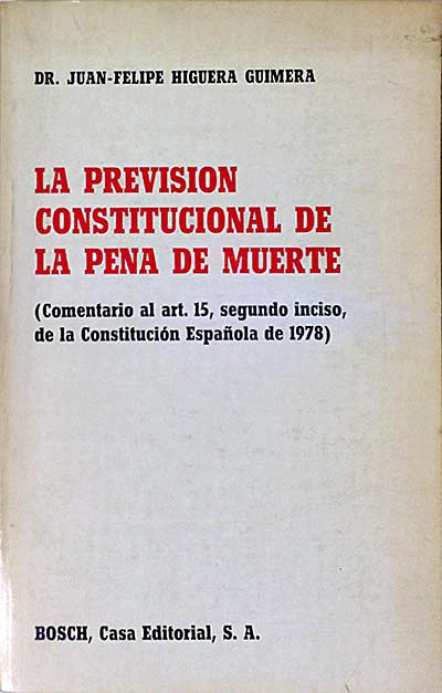 La previsión constitucional de la pena de Muerte