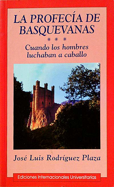 La profecía de Basquevanas. Cuando los hombres luchaban a caballo.