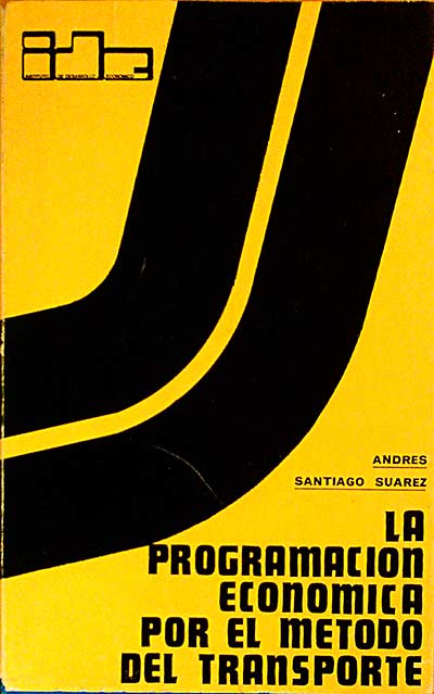LA PROGRAMACIÓN ECONÓMICA POR EL MÉTODO DEL TRANSPORTE