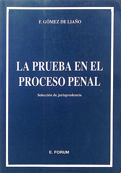 La prueba en el proceso penal. Selección de jurisprudencia.