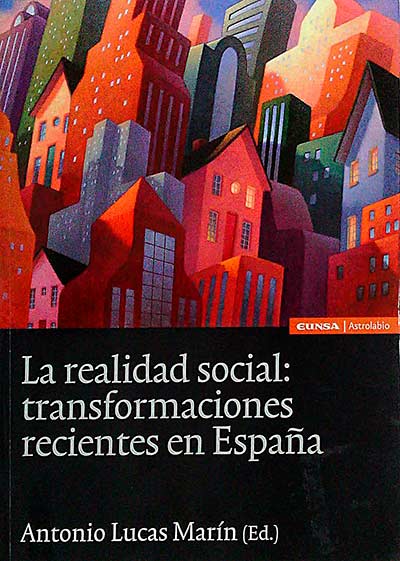 La realidad social: transformaciones recientes en España