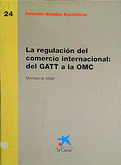 La regulación del comercio del GATT a la OMC
