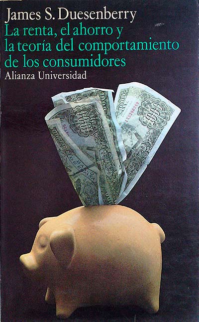 La renta, el ahorro y la teoría del comportamiento y los consumidores