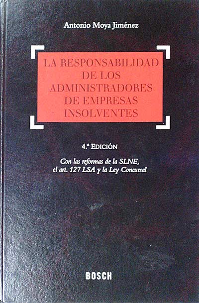 La responsabilidad de los administradores de empresas insolventes.