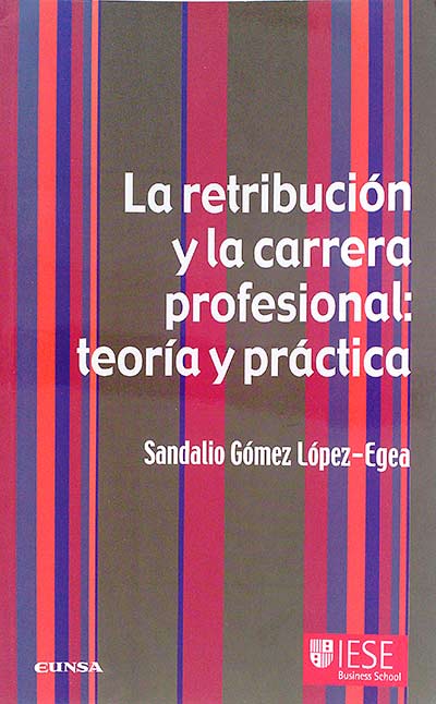La retribución y la carrera profesional: teoría y práctica