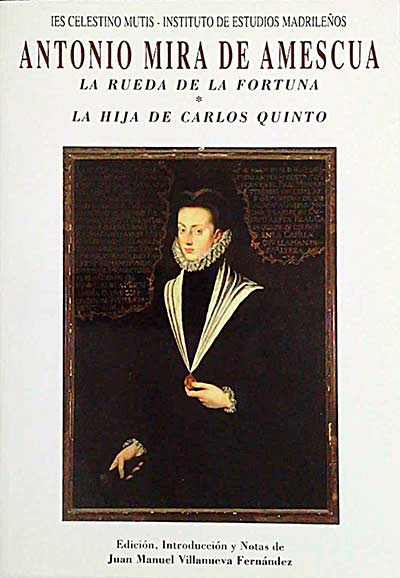 La rueda de la fortuna. La hija de Carlos quinto