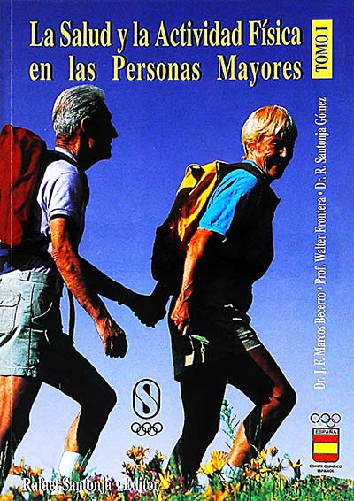 La salud y la actividad física en las personas mayores. Tomo I