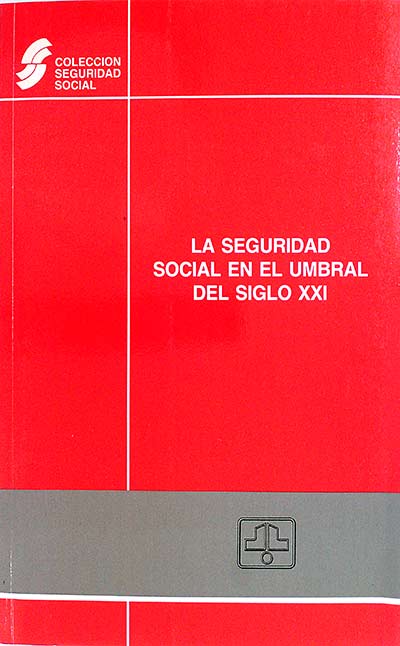 La seguridad social en el umbral del siglo XXI