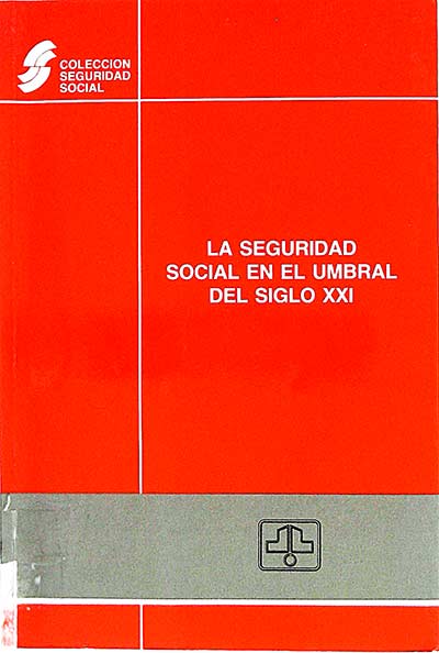 La seguridad social en el umbral del siglo XXI