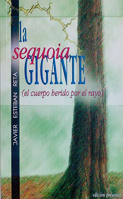 La sequoia gigante (el cuerpo herido por el rayo)