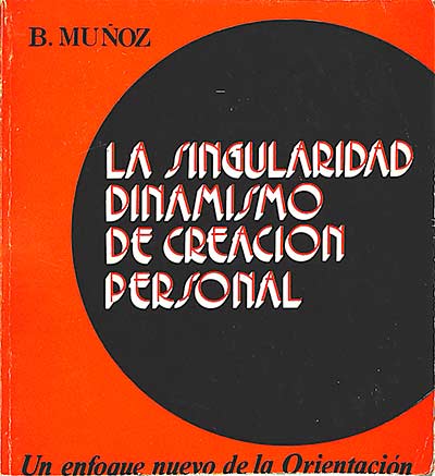 La singularidad: Dinamismo de creación personal