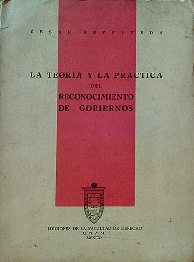 LA TEORÍA Y LA PRÁCTICA DEL RECONOCIMIENTO DE GOBIERNOS