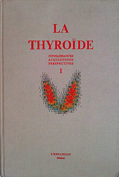 La Thyroïde I Connaissances, acquisitions, perspectives