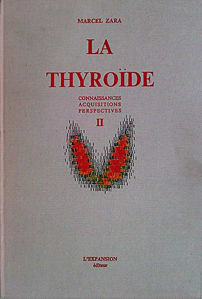 La Thyroïde II Connaissances, acquisitions, perspectives