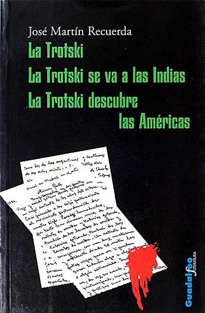 La Trotski. La Trotski se va a la Indias. La Trotski descubre las Américas