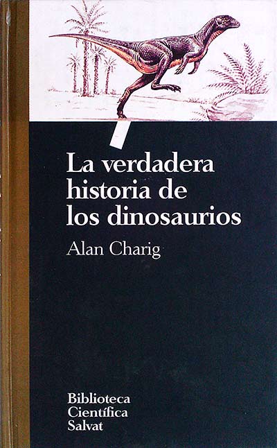 La verdadera historia de los dinosaurios 