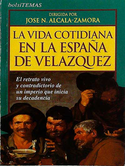 La vida cotidiana en la España de Velázquez