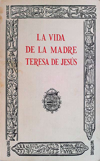 La vida de la Madre Teresa de Jesús