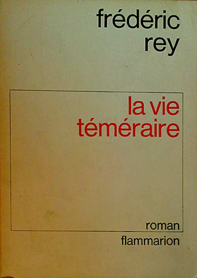 La vie temeraire