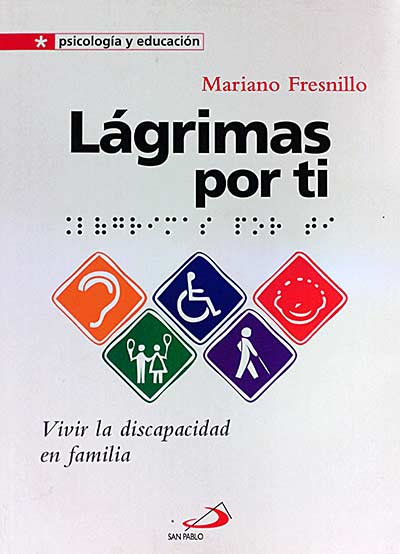 Lagrimas por ti: Vivir la discapacidad en familia