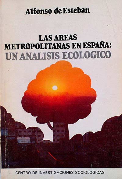 Las áreas metropolitanas en España: Un análisis ecológico