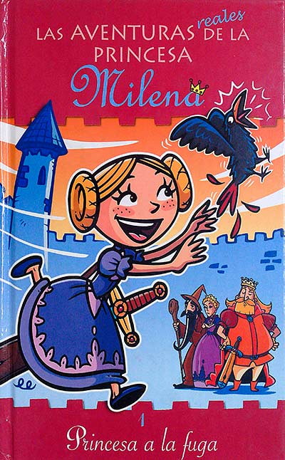 Las aventuras de la princesa Milena. Princesa a la fuga
