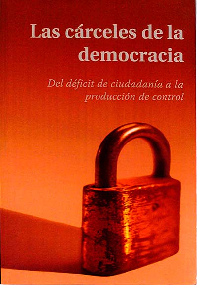 Las cárceles de la democracia
