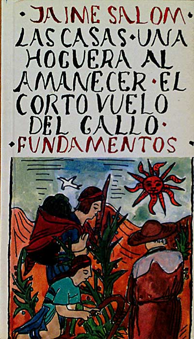 Las Casas, una hoguera al amanecer; El corto vuelo del gallo