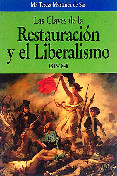 Las claves de la restauración y el liberalismo 1815-1848