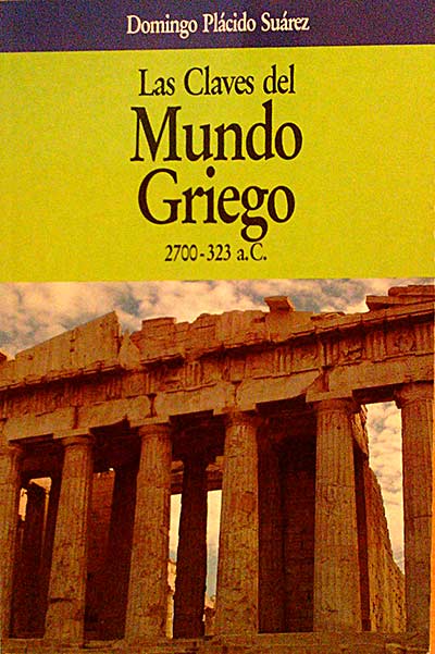 LAS CLAVES DEL MUNDO GRIEGO 2700-323 a. C.