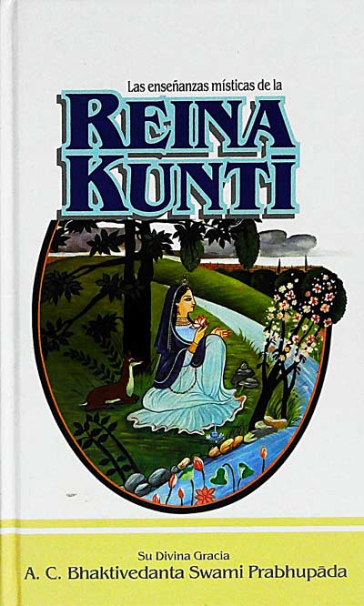 Las enseñanzas místicas de la Reina Kunti 