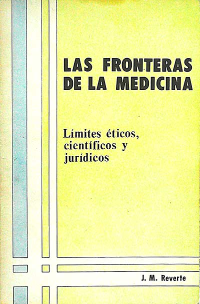 Las fronteras de la medicina: limites éticos, científicos y jurídicos