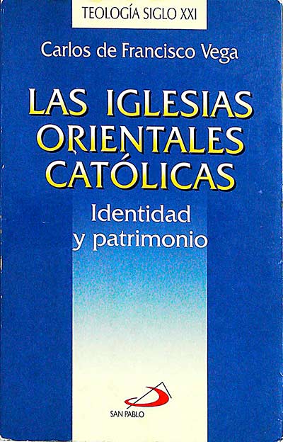 Las iglesias orientales católicas: identidad y patrimonio