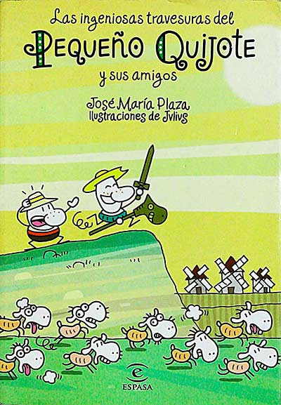 Las ingeniosas travesuras del pequeño Quijote y sus amigos