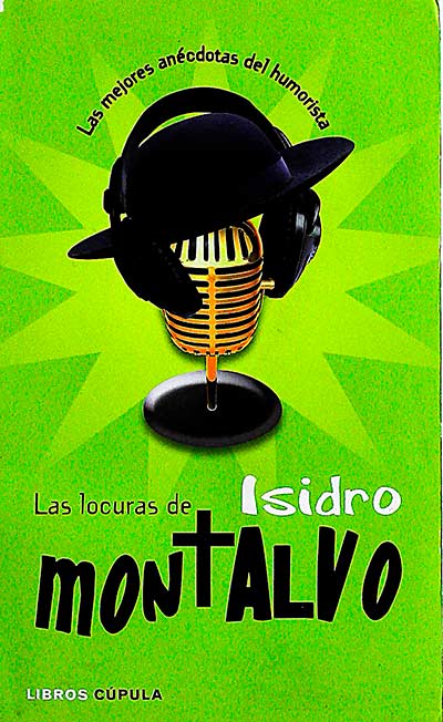 Las locuras de Isidro Montalvo