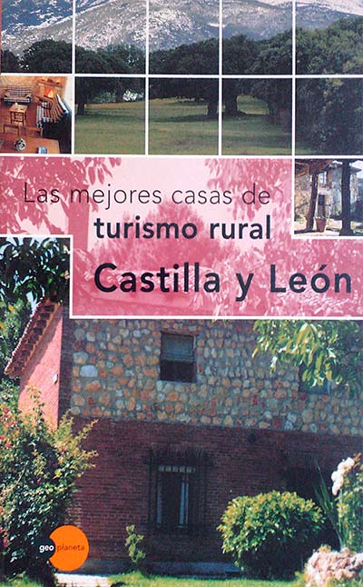 Las mejores casas de turismo rural. Castilla y León
