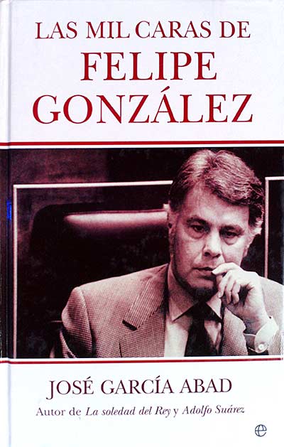 Las mil caras de Felipe González